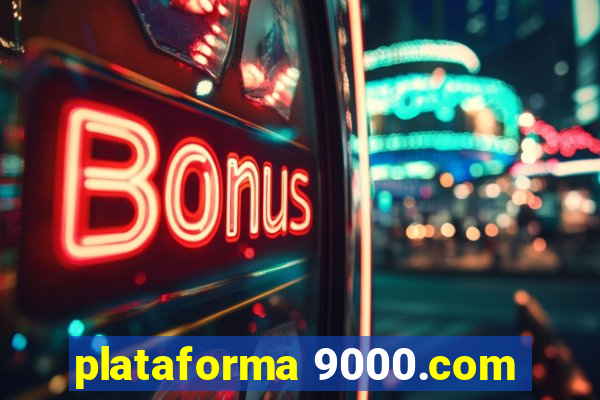 plataforma 9000.com